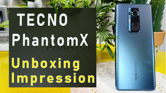 Unboxing Vidéo déballage Tecno Phantom X